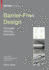 Barrier-Free Design: Principles, Planning, Examples (Detail Practice)