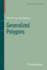 Generalized Polygons (Monographs in Mathematics, Vol 93)