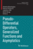Pseudo-Differential Operators, Generalized Functio