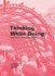 Thinking While Doing: Explorations in Educational Design/Build
