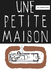 Une Petite Maison Format: Paperback