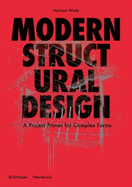 Modern Structural Design: Constructing Complex Forms