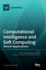 Computational Intelligence and Soft Computing: Recent Applications