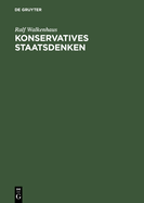 Konservatives Staatsdenken: Eine Wissenssoziologische Studie Zu Ernst Rudolf Huber