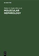 Molecular Nephrology: Biochemical Aspects of Kidney Function: Proceedings of the 8th International Symposium