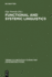 Functional and Systemic Linguistics: Approaches and Uses (Trends in Linguistics. Studies and Monographs [Tilsm], 55)