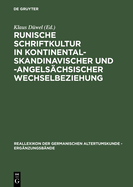 Runische Schriftkultur in Kontinental-Skandinavischer Und-Angels�chsischer Wechselbeziehung