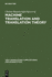 Machine Translation and Translation Theory (Text, Translation, Computational Processing [Ttcp], 1)