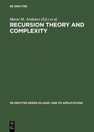 Recursion Theory and Complexity.; Proceedings of the Kazan 1997 Workshop. (De Gruyter Series in Logic and Its Applications, 2. )