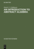 An Introduction to Abstract Algebra