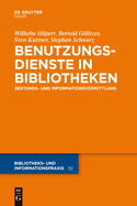 Benutzungsdienste in Bibliotheken: Bestands- Und Informationsvermittlung
