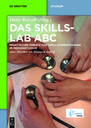 Das Skillslab ABC: Praktischer Einsatz Von Simulatorentraining Im Medizinstudium