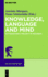 Knowledge Language and Mind