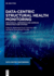Data-Centric Structural Health Monitoring: Mechanical, Aerospace and Complex Infrastructure Systems