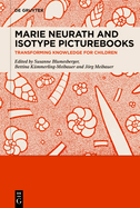 Marie Neurath and Isotype Picturebooks: Transforming Knowledge for Children
