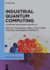 Industrial Quantum Computing: Algorithms, Blockchains, Industry 4.0