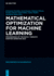 Mathematical Optimization for Machine Learning: Proceedings of the Math+ Thematic Einstein Semester 2023