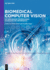 Biomedical Computer Vision: IoT and Sensor Technologies in Healthcare Informatics