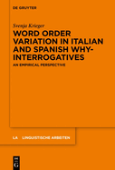 Word Order Variation in Italian and Spanish Why-Interrogatives