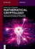 Mathematical Cryptology: Based on Elementary Number Theory and Essential Numerical Algorithms