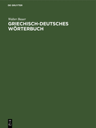 Griechisch-Deutsches W�rterbuch