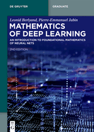 Mathematics of Deep Learning: An Introduction to Foundational Mathematics of Neural Nets