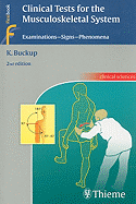 Clinical Tests for the Musculoskeletal System: Examinations-Signs-Phenomena (Clinical Sciences (Thieme))