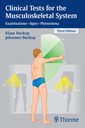 Clinical Tests for the Musculoskeletal System: Examinations-Signs-Phenomena