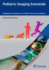 Pediatric Imaging Essentials