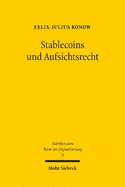 Stablecoins und Aufsichtsrecht: Die Regulierung von E-Geld-Token der MiCAR zwischen Buchgeld, E-Geld und Geldmarktfonds