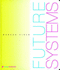 Future Systems [Gebundene Ausgabe] Marcus Field (Autor), N. Ke�ler (�bersetzer), M. Wieser (�bersetzer)