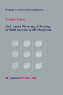 Qos-Based Wavelength Routing in Multi-Service Wdm Networks