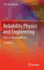 Reliability Physics and Engineering