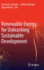 Renewable Energy for Unleashing Sustainable Development