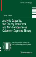 Analytic Capacity, the Cauchy Transform, and Non-Homogeneous Calder�n-Zygmund Theory