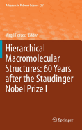 Hierarchical Macromolecular Structures: 60 Years After the Staudinger Nobel Prize I