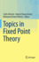 Topics in Fixed Point Theory