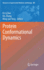 Protein Conformational Dynamics (Advances in Experimental Medicine and Biology, 805)
