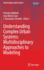 Understanding Complex Urban Systems: Multidiscipli