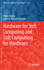 Hardware for Soft Computing and Soft Computing for Hardware