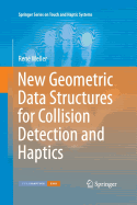New Geometric Data Structures for Collision Detect
