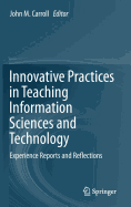 Innovative Practices in Teaching Information Sciences and Technology