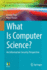 What is Computer Science?