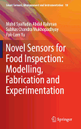 Novel Sensors for Food Inspection: Modelling, Fabrication and Experimentation