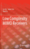 Low Complexity Mimo Receivers