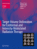 Target Volume Delineation for Conformal and Intensity-Modulated Radiation Therapy (Medical Radiology) (Englisch) Gebundene Ausgabe Von Nancy Y. Lee (Herausgeber), Nadeem Riaz (Herausgeber), Jiade J. Lu (Herausgeber)