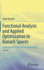 Functional Analysis and Applied Optimization in Banach Spaces