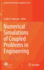 Numerical Simulations of Coupled Problems in Engineering