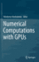 Numerical Computations With Gpus