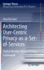 Architecting User-Centric Privacy-as-a-Set-of-Services: Digital Identity-Related Privacy Framework